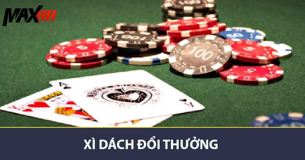 Xì dách đổi thưởng